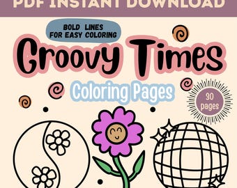 Groovy Times Coloring Pages, 30 Printable Retro & Psychedelic Pages, PDF Digital Download, Bold Line Art for Adults and Teens