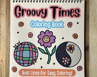 Groovy Times Coloring Book, Bold and Easy Coloring Book, Thick Lined, Easy Coloring, Simple Coloring Pages Adults and Kids, Lefty Coloring