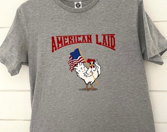 American Laid Chicken T-Shirt