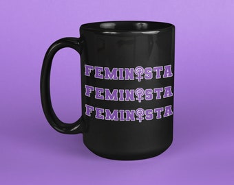 Feminista Mug, Black Coffee Mug, Feminista Taza, Feminist, Feminismo, Latina Power, El Futuro es Mujer, Regalo Para Ella, Latina, Latinx