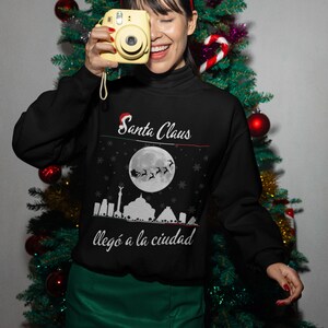 Santa Claus Llegó a la Ciudad, Christmas Sweatshirt, Funny Christmas, Ugly Sweater, Mexican Christmas, Mexico City, Luis Miguel, DF