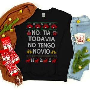 No Tengo Novio, Christmas Sweater, Christmas Sweatshirt, Funny Christmas, Ugly Sweater, Ugly Christmas, Mexican Christmas, Feliz Navidad