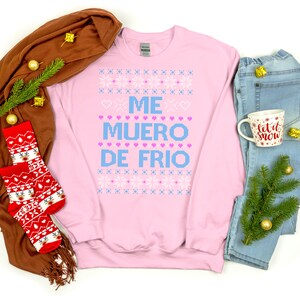 Me Muero De Frio, Christmas Sweater, Christmas Sweatshirt, Funny Christmas, Ugly Sweater, Ugly Christmas, Mexican Christmas, Feliz Navidad
