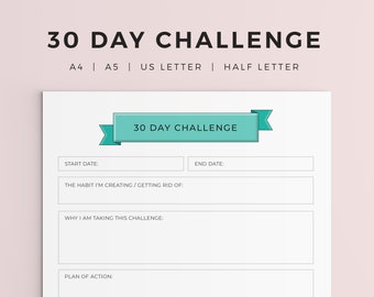 May include: A white printable planner with the text "30 DAY CHALLENGE" in a teal banner. The planner includes sections for start and end dates, habit tracking, and a plan of action. The top of the page has the text "30 DAY CHALLENGE" in a bold, black font.