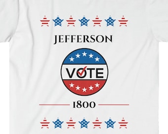 Thomas Jefferson - Eleição de 1800 - Hamilton - Camiseta musical de Hamilton - História dos EUA - Camiseta Aaron Burr