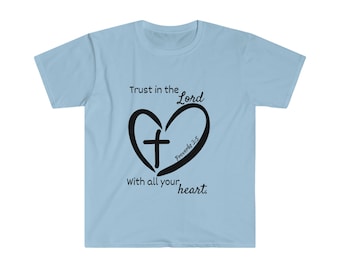 May include: Light blue t-shirt with a black heart design. The heart contains a cross and the text "Trust in the Lord" and "Proverbs 3:5". The text "with all your heart" is below the heart.