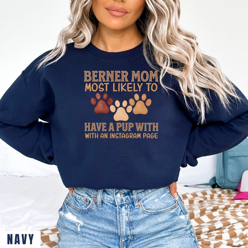 Funny Berner Mom Most Likely to Sweatshirt Witty Bernese - Etsy Australia