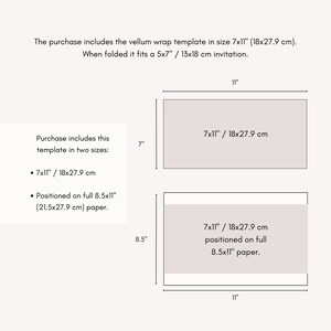 May include: Diagram showing two sizes of a vellum wrap template. The template is 7x11 inches (18x27.9 cm) and can be positioned on a full 8.5x11 inch (21.5x27.9 cm) sheet of paper. When folded, the template fits a 5x7 inch (13x18 cm) invitation.