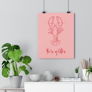 Premium &#39;You&#39;re My Lobster&#39; Poster | Lobster Print | Lobster Poster (11&quot; x 14&quot;)