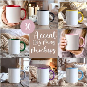 May include: 30 11oz accent mug mockups featuring various colors and styles. The mugs are white with a colored accent rim and handle. The mockups show the mugs in different settings, such as on a table, in a hand, and on a bed.