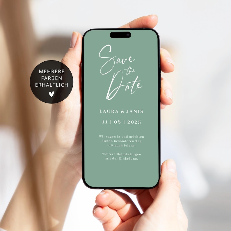 May include: A smartphone displays a save-the-date announcement. The screen is sage green with white script that reads "Save the Date," followed by names and a date. A circular graphic on the left says "More Colors Available."