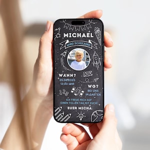 May include: A smartphone screen shows a chalkboard-style invitation. The invitation includes the name "MICHAEL", a child's photo, and event details. The design incorporates rockets, stars, and the text "WIRD SCHULKIND" for a school event.