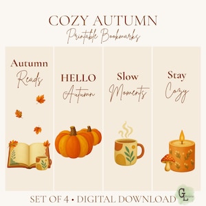 May include: A set of four printable bookmarks featuring autumn themes on a cream background. Text includes COZY AUTUMN, Printable Bookmarks, Autumn Reads, HELLO Autumn, Slow Moments, and Stay Cozy, with illustrations of leaves, pumpkins, a mug, and a candle.