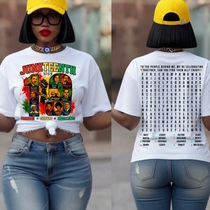 May include: A white t-shirt featuring a Juneteenth 1865 graphic on the front with portraits of historical figures, the text Freedom, Culture, Excellence, and a black power fist. The back displays a word search puzzle with the text To the people behind me.