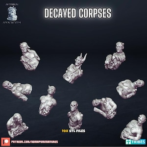 May include: A collection of 3D-printed miniature figures of decayed corpses. The figures are in various poses and states of decomposition, with visible wounds and exposed bones. The text "DECAYED CORPSES" is displayed at the top.