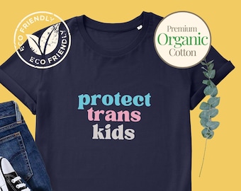 Protect Trans Kids Shirt Transgender Shirt Trans Ally Transgender T Shirt Trans Rights Pride Ally Shirt LGBTQ Visibility Pride Month LGBT