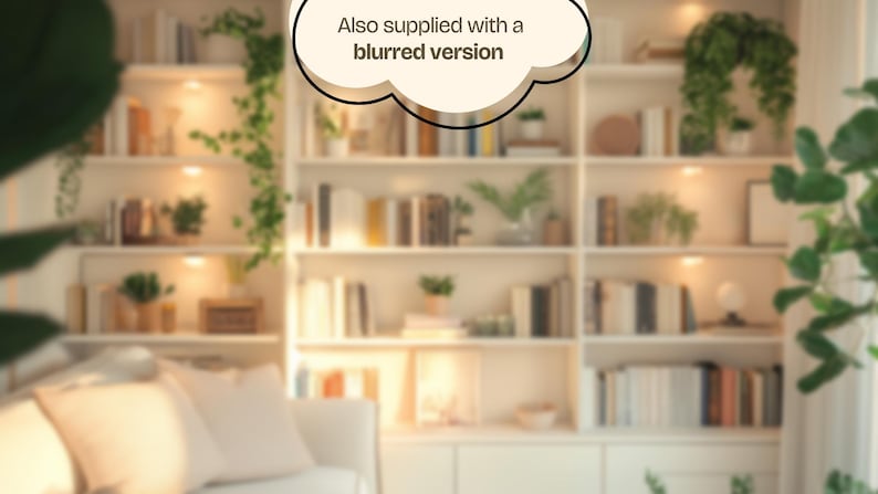 May include: A white bookshelf with multiple shelves filled with books and plants. The bookshelf is in a room with a white couch and a white wall. The text "Also supplied with a blurred version" is in a speech bubble above the bookshelf.