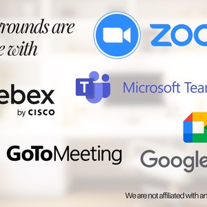 May include: A graphic showing the logos of popular video conferencing platforms, including Zoom, Webex, Microsoft Teams, GoToMeeting, and Google Meet. The text "Our backgrounds are compatible with" is at the top of the image.