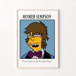 May include: A cartoon illustration of Homer Simpson with a surprised expression, wearing a blue suit, a purple bow tie, and a yellow shirt. The text "HOMER SIMPSON" is at the top of the image, and the quote "I can't believe I ate the whole thing." is at the bottom.