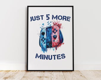 Five More Minutes, Boys Gaming Poster, Boys Room wall art, Switch Gamer Print, Gaming room, Video Game Room, Digital Download