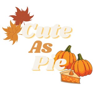 Cute as Pie, PNG, Digital download