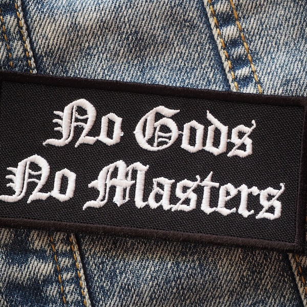 No GODS No MASTERS Embroidered Patch