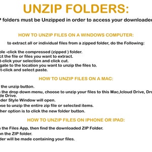 May include: A white background with the text "UNZIP FOLDERS:" in yellow. Instructions on how to unzip files on Windows, Mac, and iPhone/iPad are provided. The text explains the steps to extract files from zipped folders.
