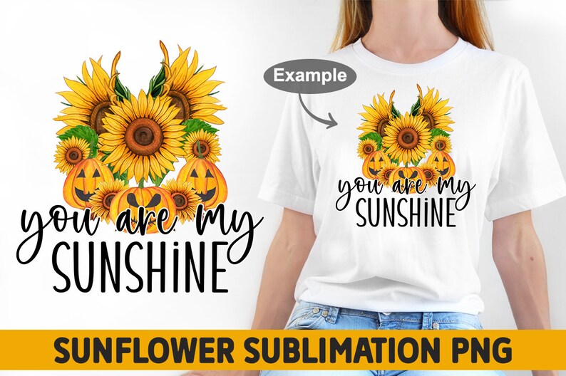 May include: Sublimation design featuring a cluster of sunflowers with jack-o'-lantern faces and the text "you are my sunshine".