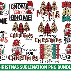 May include: A set of 16 digital Christmas sublimation designs featuring gnomes, plaid, and Christmas-themed text. The designs include phrases like "Gnome Sweet Gnome", "Merry and Bright", and "Gnome for the Holiday".