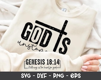 God is Unstoppable SVG PNG Bible Quote Svg Genesis 18:14 Faith Svg Faith png Religious png Svg, Christian Svg png Sublimation Cut File