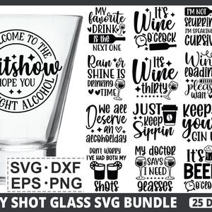 Funny Shot Glass SVG Bundle, Shot Glass warp, Shot Glass design, Shot Glass quotes,glass warp svg, Cut files, Shot Glass cricut