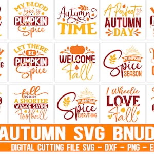 Autumn SVG Bundle, Fall SVG Bundle, Thanksgiving Svg, Fall Svg, Autumn Svg Fall Svg Designs Autumn Quotes, Cut Files for Cricut, Silhouette