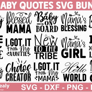 Könnte beinhalten: Ein Set mit 15 schwarzen und weißen SVG-Schnittdateien mit Baby-Sprüchen. Die Sprüche beinhalten "Oh Baby", "Blessed Mama", "Baby on Board", "Mama's Blessing", "Little Blessing", "Made with Love", "I Got It From My Aunties", "New to the Tribe", "Mama's Girl", "Isn't She Lovely", "Brand Sparkling New", "Chaos Creator", "I Got It From My Mama", "Hello World", und "I Work Up This Cute".
