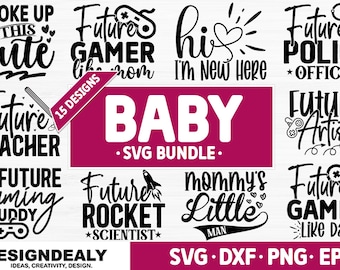 Baby SVG Bundle, Baby Onesie SVG, Funny Baby svg, baby newborn svg, Newborn SVG Bundle, Baby Quote Bundle, Cute Baby Sayings svg