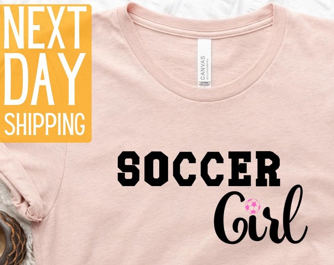 Soccer Girl Shirt, Girls Soccer Shirt, Custom Soccer Shirt, Soccer Player Shirt, Girls Soccer Tee, Soccer Gift For Girl, Soccer Lover Shirt