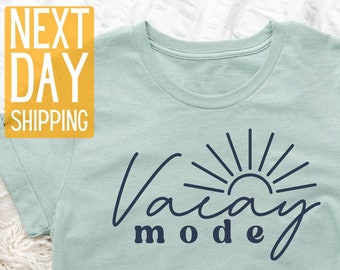 Vacay Mode Shirt: Summer Vacation T-Shirt