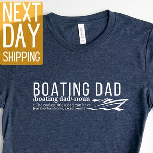 Gifts For Boaters, I'm A Boating Dad Like A Normal Dad Only Cooler, Funny Boat Shirt Boating Gift For Dad, Premium Men Shirt, Father Gift