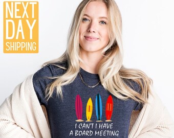 Retro Surfing T-Shirt: I Can't I Have a Board Meeting, Unisex