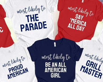 Custom 4th of July Matching Family Shirts, Most Likely To Funny Shirt, Independence Day, Family Matching Shirt, Patriotic Squad Shirt