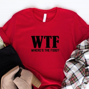 Funny Thanksgiving Shirts, Where is The Food Shirt, WTF Shirt, Friendsgiving Shirt, Cute Turkey Shirts, Family Matching Thanksgiving Shirts