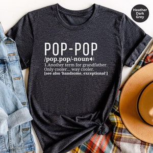 Pop-Pop Like A Regular Grandpa Only Much Cooler T-Shirt - Unisex Funny Mens Best Papa Shirt - Vintage Pop Definition TShirt for Father&#39;s Day