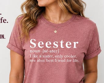 Seester Definition T-Shirt: Funny Sister Gift