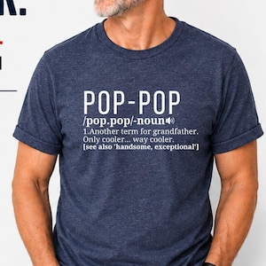 Pop-Pop Like A Regular Grandpa Only Much Cooler T-Shirt - Unisex Funny Mens Best Papa Shirt - Vintage Pop Definition TShirt for Father's Day