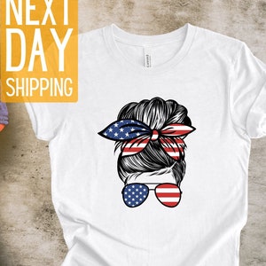 American Girl Shirt, Messy Bun Hair Shirt, 4th of July Shirt, Independence Day Shirt, 4th of July Gift for Woman, Independence Day Gift