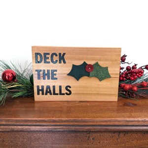 Deck the Halls Wood Sign: Winter Shelf Sitter with Felt Holly