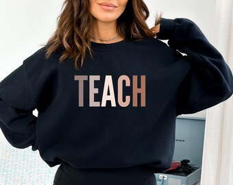 Teachers Sweatshirt | Teaching Sweatshirt | Gift for Teacher | Teaching Crewneck | Teacher Gift | Teach sweatshirt