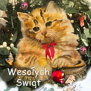 May include: A cute orange tabby kitten wearing a red bow sits in a brown basket with a red Christmas ornament. The kitten is surrounded by green pine branches and red and white ornaments. The text "Wesołych Świąt" is written in white letters on a white background.