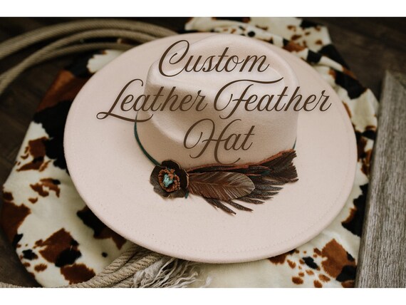 Custom Leather Feather Hat - Wide Brim (rancher) or Cowboy 