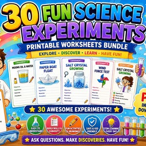 May include: A colorful educational graphic for kids aged 6-10, featuring 30 fun science experiments. The image includes illustrations of children, lab equipment, and experiment examples. Text includes "Printable Worksheets Bundle" and "Instant Download".