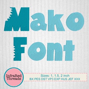 Puede incluir: Un diseño de fuente de bordado digital llamado "Mako Font" en color turquesa y azul claro. La fuente está disponible en tres tamaños: 1, 1,5 y 2 pulgadas. El diseño es compatible con máquinas de bordado que utilizan los formatos de archivo BX, PES, DST, VP3, EXP, HUS, JEF y XXX.
